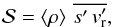 \begin{eqnarray} \label{energy_shellular_vertical_flux} \mathcal{S} = \left< \rho\right>\, \overline{s^\prime \, \vt_{\rm r}^\prime} , \end{eqnarray}