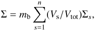 \begin{equation} \Sigma=m_{\rm b}\sum_{s=1}^{n}(V_{\rm s}/V_{\rm tot})\Sigma_{s}, \label{upper} \end{equation}