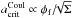 \hbox{$a_{\rm crit}^{\rm Coul}\propto\phi_{\rm f}/\!\!\sqrt{\Sigma}$}