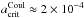 \hbox{$a_{\rm crit}^{\rm Coul}\approx2\times10^{-4}$}