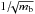 \hbox{$1/\!\!\sqrt{m_{\rm b}}$}