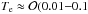 \hbox{$T_{\rm e}\approx \mathcal{O}(0.01{-}0.1$}