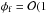 \hbox{$\phi_{\rm f}=\mathcal{O}(1$}