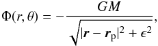 \begin{eqnarray} \Phi(r,\theta) = -\frac{GM}{\sqrt{|\vec{r}-\vec{r}_{\rm p}|^2 + \epsilon^2 }}, \end{eqnarray}