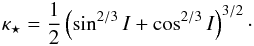 \begin{eqnarray} \kappa_\star = \frac{1}{2}\left(\sin^{2/3}I+\cos^{2/3}I\right)^{3/2} \cdot \label{kappacrit} \end{eqnarray}