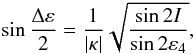 \begin{eqnarray} \sin\frac{\Delta\varepsilon}{2} =\frac{1}{|\kappa|} \sqrt{\frac{\sin 2I}{\sin 2\varepsilon_4}}, \label{oblw} \end{eqnarray}