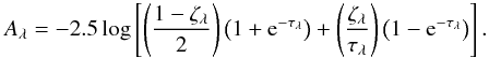 \begin{equation} \label{eq:sandwich} A_\lambda = -2.5\log\left[\left(\frac{1-\zeta_\lambda}{2}\right)\left(1+{\rm e}^{-\tau_\lambda}\right) + \left(\frac{\zeta_\lambda}{\tau_\lambda}\right)\left(1-{\rm e}^{-\tau_\lambda}\right)\right]. \end{equation}