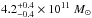 \hbox{$4.2_{-0.4}^{+0.4}\times10^{11}~\msun$}
