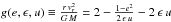 \hbox{$g(e,\epsilon,u)\equiv\frac{r\,v_r^2}{G\,M}=2-\frac{1-e^2}{2\,\epsilon \,u}-2\,\epsilon\,u\,$}