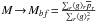 \hbox{$M\!\to\! M_{bf}\!=\!\frac{\sum_r\avg{g}_r \avgg{p}_r}{\sum_r\avg{g}_r^2}$}