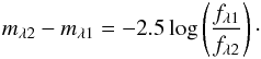 \begin{eqnarray} \label{eq.chp4.32} m_{\lambda2}-m_{\lambda1}=-2.5\log \left(\frac{f_{\lambda1}}{f_{\lambda2}}\right) \cdot \end{eqnarray}
