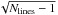 \hbox{$\sqrt{N_{\rm lines} - 1}$}