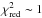 \hbox{$\chi^2_{\rm red} \sim 1$}