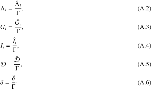 \appendix \setcounter{section}{1} \begin{eqnarray} &&\Lambda_i = \frac{\hat{\Lambda}_i}{\Gamma},\\[1mm] && G_i = \frac{\hat{G}_i}{\Gamma},\\[1mm] && I_i = \frac{\hat{I}_i}{\Gamma},\\[1mm] && \mathcal{D} = \frac{\hat{\mathcal{D}}}{\Gamma},\\[1mm] && \delta = \frac{\hat{\delta}}{\Gamma}\cdot \end{eqnarray}