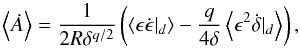 \begin{equation} \label{eq:dAdt} \left\langle \dot{A}\right\rangle = \frac{1}{2 R \delta^{q/2}} \left( \left\langle \epsilon \dot{\epsilon}|_d\right\rangle - \frac{q}{4\delta}\left\langle \epsilon^2\dot{\delta}|_d\right\rangle \right), \end{equation}