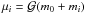 \hbox{$\mu_i = \mathcal{G} (m_0 + m_i)$}
