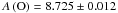 \hbox{${A}\left({\rm O}\right)=8.725\pm 0.012$}