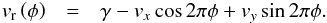 \begin{eqnarray} \label{eq:v_radial} v_{\rm r}\left(\phi\right) & = & \gamma - v_{x}\cos2\pi\phi + v_{y}\sin2\pi\phi. \end{eqnarray}