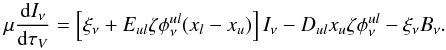 \appendix \setcounter{section}{1} \begin{equation} \mu\frac{{\rm d}I_\nu}{{\rm d}\tau_{V}}=\left[\xi_\nu + E_{ul}\zeta\phi^{ul}_\nu(x_l-x_u)\right]I_\nu - D_{ul}x_u\zeta\phi^{ul}_\nu-\xi_\nu B_\nu . \end{equation}