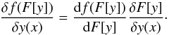 \appendix \setcounter{section}{2} \begin{equation} \frac{\delta f(F[y]) }{\delta y(x)} = \frac{{\rm d} f(F[y]) }{{\rm d} F[y] } \frac{\delta F[y]}{\delta y(x)}\cdot \end{equation}