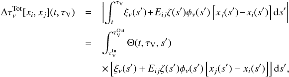 \appendix \setcounter{section}{2} \begin{eqnarray} \label{eq:Deltatau} \Delta \tau^\mathrm{Tot}_\nu [x_i,x_j](t,\tau_\mathrm{V}) & =& \left| \int_t^{\tau_\mathrm{V}}\! {\xi_\nu(s')\! +\! E_{ij}\zeta(s')\phi_\nu(s') \left[x_j(s')\!-\!x_i(s')\right] {\rm d}s'}\right|\notag \\ &=& \int_{\tau_\mathrm{V}^\mathrm{In}}^{\tau_\mathrm{V}^\mathrm{Out}} \Theta(t,\tau_\mathrm{V},s')\notag\\&&\times\left[\xi_\nu(s') + E_{ij}\zeta(s')\phi_\nu(s') \left[x_j(s')-x_i(s')\right]\right]{\rm d}s', \end{eqnarray}