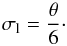 \begin{eqnarray*} \sigma_{\rm l} = \frac{\theta}{6}\cdot \end{eqnarray*}