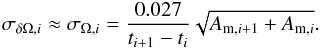 \begin{eqnarray*} \sigma_{\delta\Omega,i} \approx \sigma_{\Omega,i} = \frac{0.027} {t_{i+1}-t_{i}}\sqrt{A_{{\rm m},i+1} + A_{{\rm m},i}} . \end{eqnarray*}