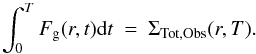 \begin{equation} \int_0^T F_{\rm g}(r,t) {\rm d}t \ = \ \Sigma_{\rm Tot,Obs}(r,T). \label{eq:infall} \end{equation}