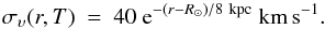 \begin{equation} \sigma_{\upsilon}(r,T) \ = \ 40 \ {\rm e}^{-(r- R_{\odot})/8 \ \rm kpc} \ {\rm km\,s^{-1}}. \label{eq:epic3} \end{equation}