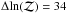 \hbox{$\Delta \!\ln(\mathcal{Z}) = 34$}