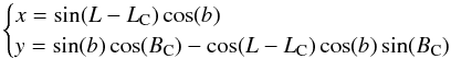 \appendix \setcounter{section}{1} \begin{equation} \begin{cases} x = \sin(L-L_{\rm C}) \cos(b) \\ y = \sin(b) \cos(B_{\rm C}) - \cos(L-L_{\rm C}) \cos(b) \sin(B_{\rm C}) \end{cases} \label{change_of_frame} \end{equation}