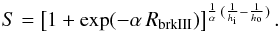 \begin{equation} \label{eq:Sbroken} S = \left[1 + \exp(-\alpha\,\rbreak)\right]^{\frac{1}{\alpha}\,(\frac{1}{\hi} - \frac{1}{\ho})}. \end{equation}