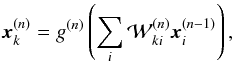 \appendix \setcounter{section}{1} \begin{equation} \vec{x}^{(n)}_k = g^{(n)}\left( \sum_i {\cal W}^{(n)}_{ki} \vec{x}^{(n-1)}_i \right), \end{equation}