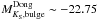 \hbox{$M^{\rm Dong}_{K_{\rm S},{\rm bulge}} \sim -22.75$}
