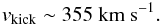 \begin{eqnarray*} v_{\rm kick}\sim 355~\rm km~s^{-1}. \end{eqnarray*}