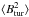 \hbox{$\langle B_{\rm tur}^2 \rangle$}