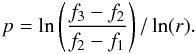 \begin{eqnarray} p=\ln\left( \frac{f_3-f_2}{f_2-f_1}\right)/\ln(r) \label{eq:p} . \end{eqnarray}