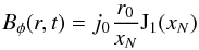 \begin{eqnarray} B_{\phi}(r,t)=j_0\frac{r_0}{x_N} {\mathrm J}_1(x_N) \end{eqnarray}