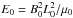 \hbox{$E_0=B_0^2L_0^2/\mu_0$}