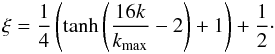 \begin{eqnarray} \xi=\frac{1}{4} \left(\tanh\left(\frac{16k}{k_{\rm max}}-2\right)+1\right)+\frac{1}{2}\cdot \end{eqnarray}
