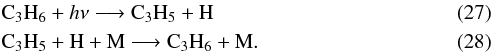 \begin{eqnarray} && {\rm C_3H_6} + h\nu \longrightarrow {\rm C_3H_5} + {\rm H} \\ && {\rm C_3H_5} + {\rm H} + {\rm M} \longrightarrow {\rm C_3H_6} + {\rm M}. \end{eqnarray}
