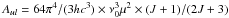 \hbox{$A_{ul}=64\pi^4/(3hc^3)\times \nu_0^3\mu^2\times (J+1)/(2J+3)$}