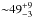 \hbox{${\sim}49^{+9}_{-3}$}