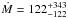 \hbox{$\dot M = 122_{-122}^{+343}$}