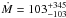 \hbox{$\dot M = 103_{-103}^{+345}$}