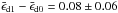 \hbox{$\bar\epsilon_{\rm d1} - \bar\epsilon_{\rm d0} = 0.08 \pm 0.06$}