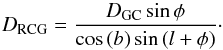 \begin{equation} D_{\rm RCG} = \frac{D_{\rm GC} \sin{\phi}}{\cos{(b)}\sin{(l+\phi)}}\cdot \end{equation}