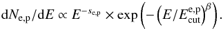 \begin{equation} \mathrm{d} N_{\rm e,p}/\mathrm{d}E \propto E^{-s_{\rm e,p}} \times \exp\left(- \left(E/E_{\rm cut}^{\rm e,p}\right)^{\beta} \right). \label{expcut} \end{equation}