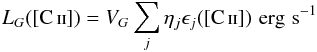 \begin{equation} L_G(\mbox{\ciis}) = V_G \sum _{j}\eta_j \epsilon_j (\mbox{\ciis})\,\,{\rm erg\,\,s^{-1}} \end{equation}
