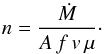 \begin{equation} n = \frac{\dot{M}}{A\,f\,v\,\mu}\cdot \label{density-eq} \end{equation}